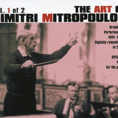 Dimitri Mitropoulos ART OF DIMITRI MITROPOULOS (THE), Vol. 1 (1941-1957)