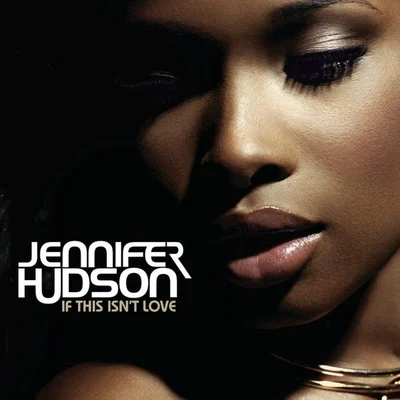 If This Isnt Love (StoneBridge Remix) 專輯 Jennifer Hudson