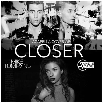 Closer (Acapella Remix) 专辑 Mike Tompkins