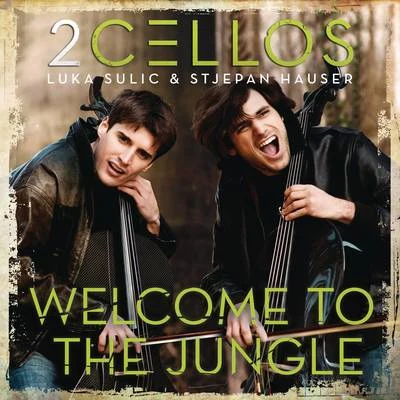 Welcome To The Jungle 专辑 2Cellos