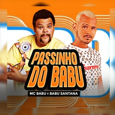 Passinho do Babu 专辑 Mc Babu/Mc GM Simpatico