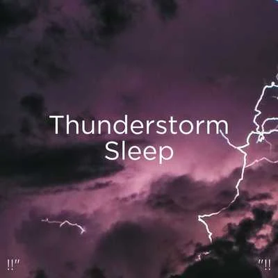 "!! Thunderstorm Sleep "!! 專輯 Thunderstorm Sound Bank/Thunderstorm Sleep