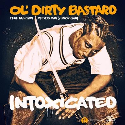 Ol Dirty Bastard Intoxicated (feat. Raekwon, Method Man & Macy Gray)