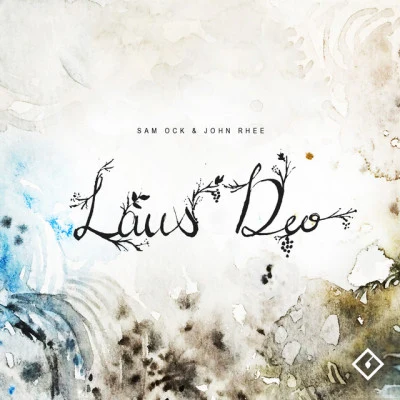 Laus Deo 專輯 Sam Ock/J. Han/Ruth Cho