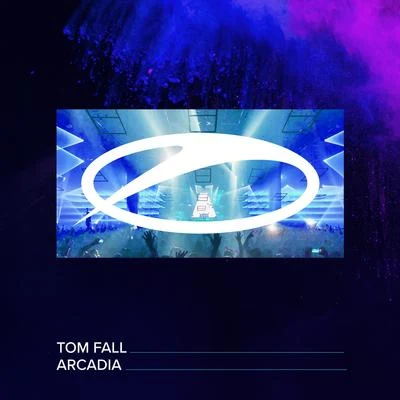 Arcadia 專輯 Tom Fall/Protoculture/Ashley Wallbridge/Vigri/Dash Berlin