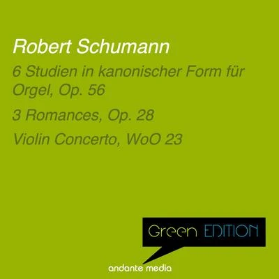 Green Edition - Schumann: 6 Studien in kanonischer Form für Orgel, Op. 56 Violin Concerto, WoO 23 專輯 Susanne Lautenbacher