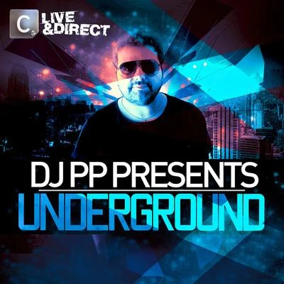 Live & Direct presents DJ PP Underground 專輯 DJ PP