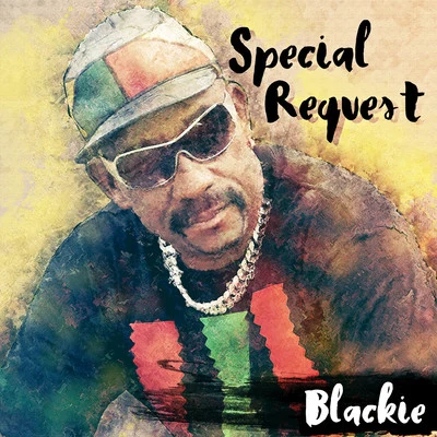 Special Request 專輯 Blackie/Rainey/Quintino & Blasterjaxx/Grameltreats