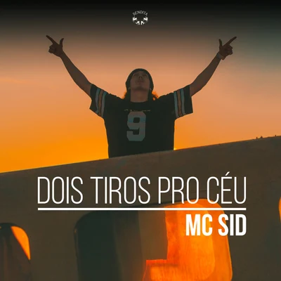 SID Dois Tiros pro Céu