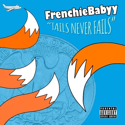 Tailz Never Fails 專輯 FrenchieBabyy/Clayton William