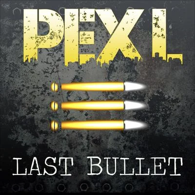 Last Bullet 專輯 Pex L