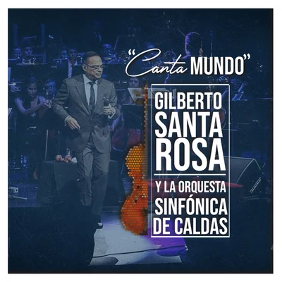 Canta Mundo 專輯 Gilberto Santa Rosa/Orquesta Magia Caribeña Federico Junior