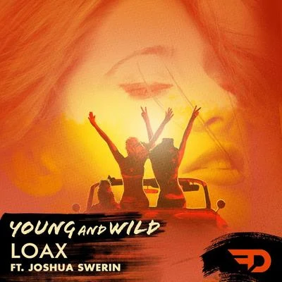 Young & Wild 专辑 LoaX/Dana Jasmine/Kamo/Jayden Jaxx/Math Sunshine