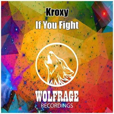 If You Fight 專輯 Kroxy/Thieves Of Dreams