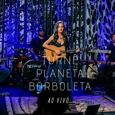 Turnê Planeta Borboleta - Ao Vivo 專輯 Mariana Nolasco