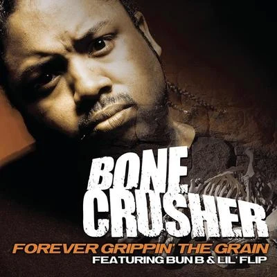 Forever Grippin The Grain 專輯 Bone Crusher