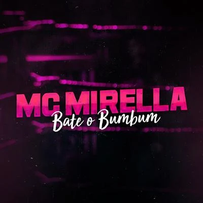 Bate o Bumbum 专辑 MC Mirella