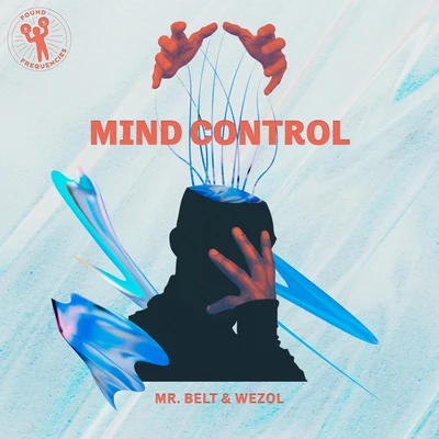 Mind Control 专辑 Mr. Belt & Wezol