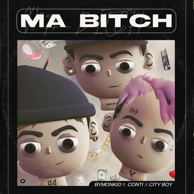 Ma Bitch 专辑 Bymonkid/Em3ge/Franky Style