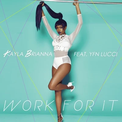 Work for It 專輯 Kayla Brianna