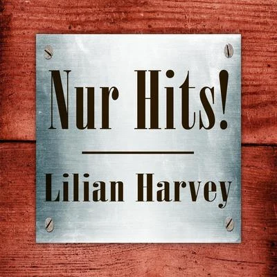 Lilian Harvey - Nur Hits! 專輯 Paul Hörbiger/Lilian Harvey/Willi Forst/Willy Fritsch/Trude Hesterberg