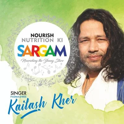 Nourish Nutrition Ki Sargam 專輯 Kailash Kher/Kunal Ganjawala/RDB/Quintino & Blasterjaxx