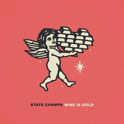 Mine is Gold 專輯 State Champs