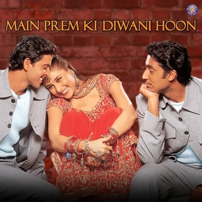 Main Prem Ki Diwani Hoon (Original Motion Picture Soundtrack) 專輯 Anu Malik