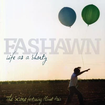 Life As A ShortyThe Score 專輯 Fashawn