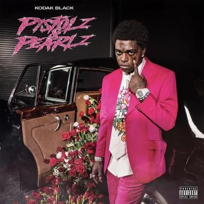 Pistolz & Pearlz 專輯 Kodak Black