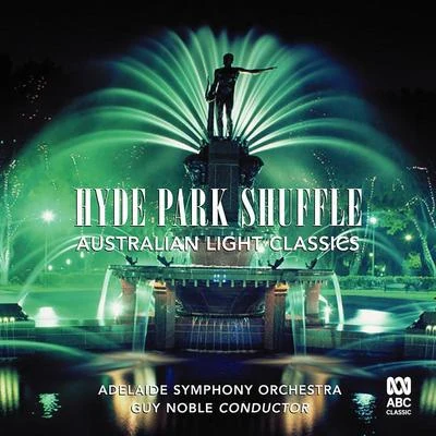 Hyde Park Shuffle: Australian Light Music 專輯 Adelaide Symphony Orchestra/Myer Fredman/Antony Walker/David Miller/Werner Andreas Albert