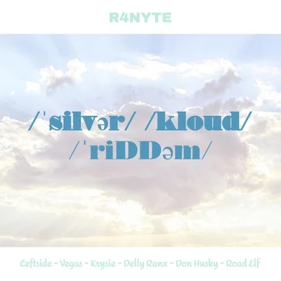 Silver Cloud Riddim 專輯 R4NYTE