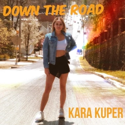 Down the Road 專輯 Wish I Was/Kara Kuper