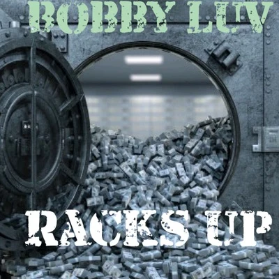 Racks Up 專輯 Bobby Luv/Young Blacc