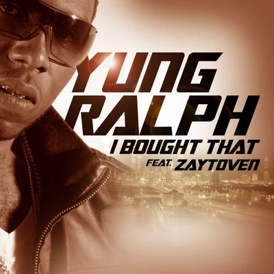 I Bought That 專輯 Zaytoven/Weiland