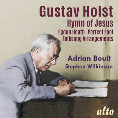 Gustav Holst: Hymn of Jesus - Egdon Heath - Perfect Fool - Folksong Arrangements 專輯 Susanna Hurrell/Ben Johnson/Duncan Rock/BBC Symphony Chorus/Sakari Oramo