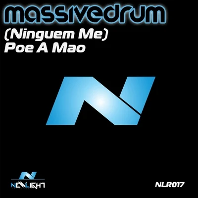 (Ninguém Me) Pone A Mao 專輯 Massivedrum