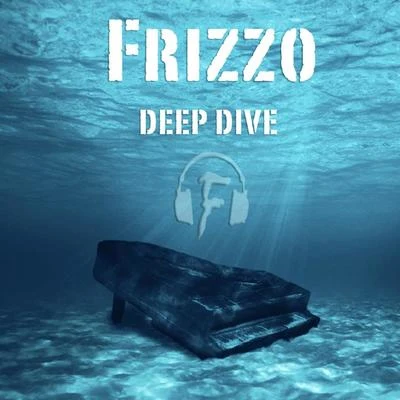 Deep Dive 專輯 Frizzo