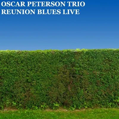 Reunion Blues Live 專輯 Oscar Peterson Trio