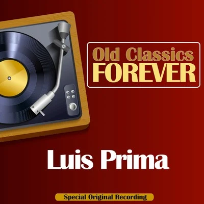 Old Classics Forever 專輯 Louis Prima