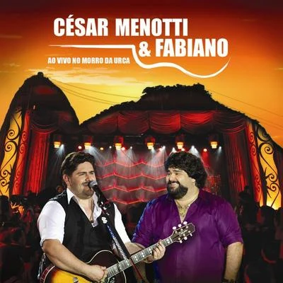 Ao Vivo No Morro Da Urca 专辑 César Menotti & Fabiano