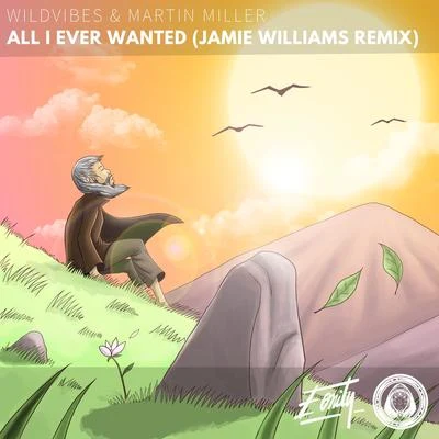 Martin Miller All I Ever Wanted (Jamie Williams Remix)