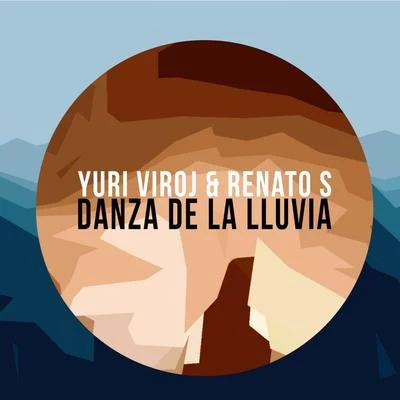 Danza De La Lluvia (feat. Yuri Viroj) 专辑 Renato S