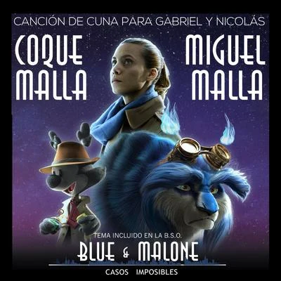 Canción de Cuna para Gabriel y Nicolás (Tema incluído en la Banda Sonora Original Blue & Malone Casos Imposibles) 專輯 Rulo y La Contrabanda/Coque Malla