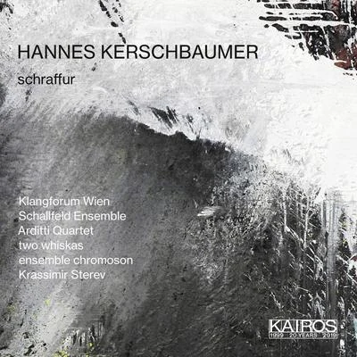 Hannes Kerschbaumer: Schraffur & Other Works 專輯 Arditti Quartet