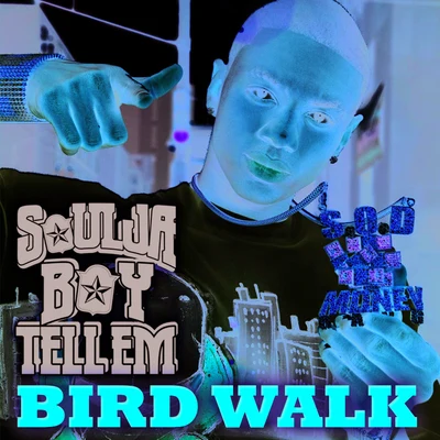 Bird Walk 專輯 Soulja Boy