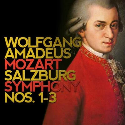 Consort of London Wolfgang Amadeus Mozart: Salzburg Symphony Nos. 1-3