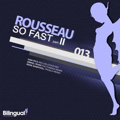 So Fast (Part 2) 专辑 Rousseau