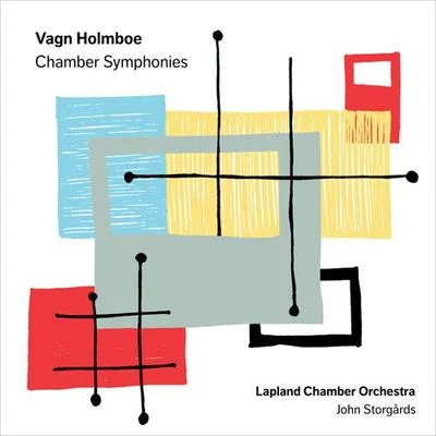 John StorgårdsBaiba SkrideDanish National Symphony Orchestra HOLMBOE, V.: Chamber Symphonies (Lapland Chamber Orchestra, Storgards)