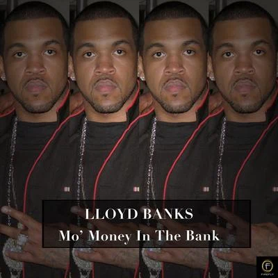 Lloyd Banks, Mo&#x27; Money in the Bank 专辑 Lloyd Banks